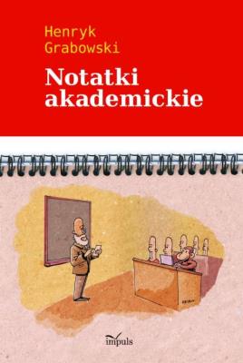Notatki akademickie. Autor: Grabowski Henryk. SmakLiter.pl Okładka książki Notatki akademickie