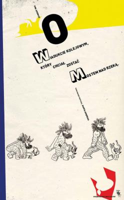O wiadukcie kolejowym który chciał zostać mostem... Autor: Tina Oziewicz. SmakLiter.pl Okładka książki O wiadukcie kolejowym który chciał zostać mostem..