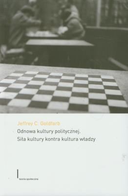 Odnowa kultury politycznej. Autor: Goldfarb Jeffrey C.. SmakLiter.pl Okładka książki Odnowa kultury politycznej