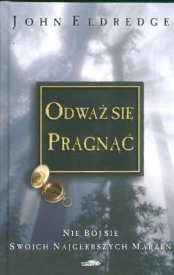 Okładka książki Odważ się pragnąć