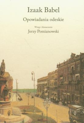 Opowiadania odeskie. Autor: Babel Izaak. SmakLiter.pl Okładka książki Opowiadania odeskie