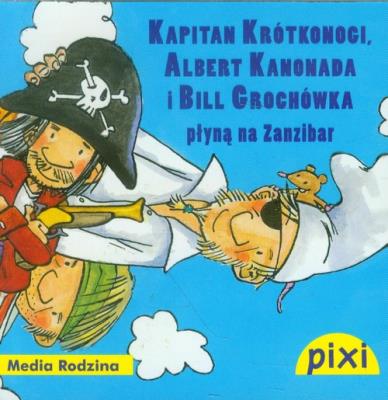 Pixi 2 - Kapitan Krótkonogi..  Media Rodzina. Autor: Manuela Mechtel. SmakLiter.pl Okładka książki Pixi 2 - Kapitan Krótkonogi..  Media Rodzina