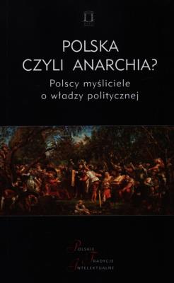Polska czyli anarchia?. Autor: red. Jacek Kolczkowski. SmakLiter.pl Okładka książki Polska czyli anarchia?