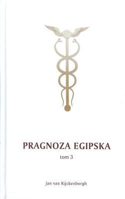 Pragnoza egipska t.3. Autor: Rijckenborgh Jan. SmakLiter.pl Okładka książki Pragnoza egipska t.3