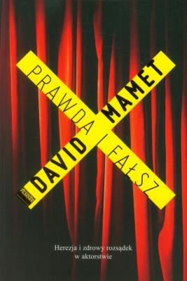 Prawda i fałsz. Autor: David Mamet. SmakLiter.pl Okładka książki Prawda i fałsz