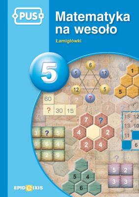 PUS Matematyka na wesoło 5. Autor: Małgorzata Chromiak. SmakLiter.pl Okładka książki PUS Matematyka na wesoło 5