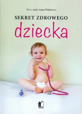 Okładka książki Sekret zdrowego dziecka