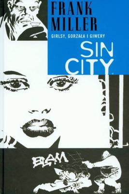 Sin City / Miasto Grzechu. Tom 6. Autor: Miller Frank. SmakLiter.pl Okładka książki Sin City / Miasto Grzechu. Tom 6