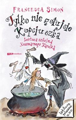 Okładka książki Tylko nie gotujcie Kopciuszka