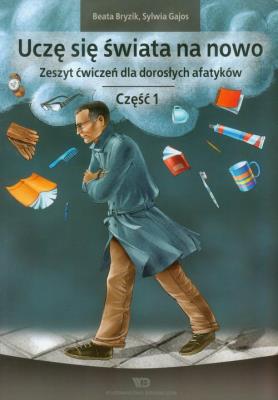 Okładka książki Uczę się świata na nowo. Zeszyt ćwiczeń cz.1