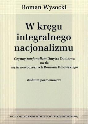 Okładka książki W kręgu integralnego nacjonalizmu