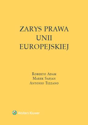 Zarys prawa Unii Europejskiej. Autor: Safjan Marek, Tizzano Antonio, Adam Roberto. SmakLiter.pl Okładka książki Zarys prawa Unii Europejskiej