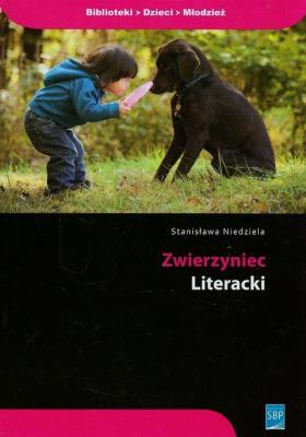Zwierzyniec literacki. Autor: Niedziela Stanisława. SmakLiter.pl Okładka książki Zwierzyniec literacki