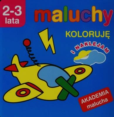 Akademia malucha - Koloruję i naklejam. Autor: Irma Pikiene. SmakLiter.pl Okładka książki Akademia malucha - Koloruję i naklejam