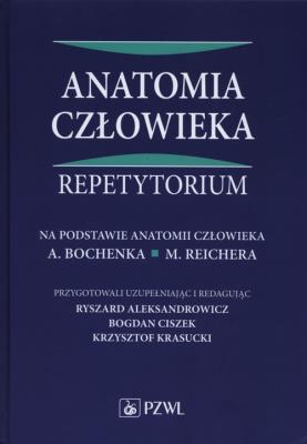 Anatomia człowieka. Repetytorium. Autor: Aleksandrowicz Ryszard, Ciszek Bogdan, Krasucki Krzysztof. SmakLiter.pl Okładka książki Anatomia człowieka. Repetytorium