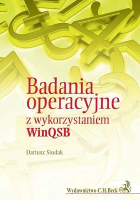 Badania operacyjne z wykorzystaniem WinQSB. Autor: Siudak Dariusz. SmakLiter.pl Okładka książki Badania operacyjne z wykorzystaniem WinQSB