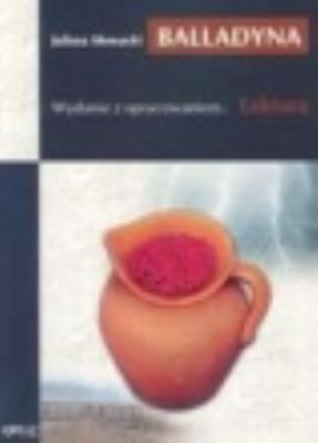 Balladyna z oprac. GREG. Autor: Juliusz Słowacki. SmakLiter.pl Okładka książki Balladyna z oprac. GREG