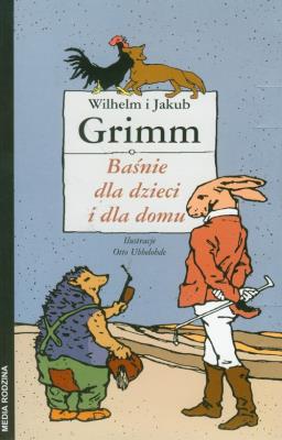 Baśnie dla dzieci i dla domu - Grimm. Autor: Jakub i Wilhelm Grimm. SmakLiter.pl Okładka książki Baśnie dla dzieci i dla domu - Grimm