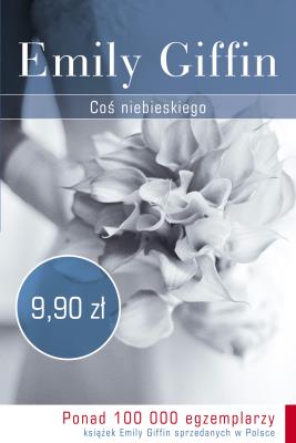 Coś niebieskiego pocket. Autor: Emily Giffin. SmakLiter.pl Okładka książki Coś niebieskiego pocket
