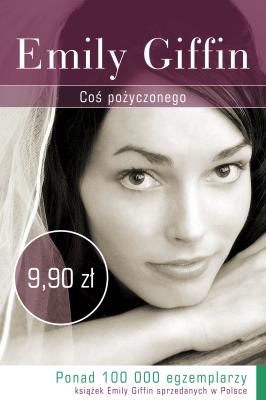 Coś Pożyczonego pocket. Autor: Emily Giffin. SmakLiter.pl Okładka książki Coś Pożyczonego pocket