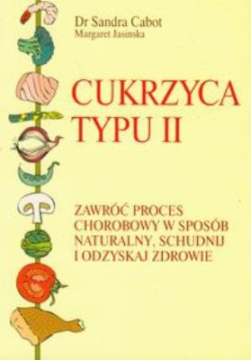 Cukrzyca typu II. Autor: Sandra Cabot, Margaret Jasinska. SmakLiter.pl Okładka książki Cukrzyca typu II
