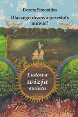 Dlaczego drzewa przestały mówić? NOWIK WZ. Autor: Simonides Dorota. SmakLiter.pl Okładka książki Dlaczego drzewa przestały mówić? NOWIK WZ
