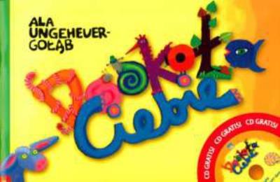 Dookoła Ciebie (CD GRATIS) Skrzat. Autor: Ungeheuer-Gołąb Alicja. SmakLiter.pl Okładka książki Dookoła Ciebie (CD GRATIS) Skrzat