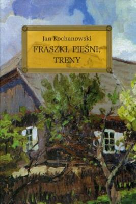 Fraszki, Pieśni, Treny z oprac. okleina GREG. Autor: Jan Kochanowski. SmakLiter.pl Okładka książki Fraszki, Pieśni, Treny z oprac. okleina GREG