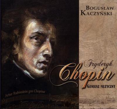 Fryderyk Chopin. Geniusz muzyczny. Autor: Kaczyński Bogusław. SmakLiter.pl Okładka książki Fryderyk Chopin. Geniusz muzyczny