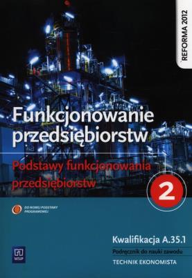 Funkcjonowanie przedsiębiorstw 2 Podst. funkc. NPP. Autor: Dębski Damian, Krasnodębski Jan Paweł. SmakLiter.pl Okładka książki Funkcjonowanie przedsiębiorstw 2 Podst. funkc. NPP