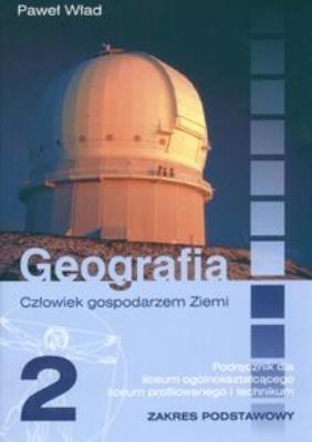 Geografia LO 2 Wład P. podr Z.P. ORTUS/PWN. Autor: Wład Paweł. SmakLiter.pl Okładka książki Geografia LO 2 Wład P. podr Z.P. ORTUS/PWN