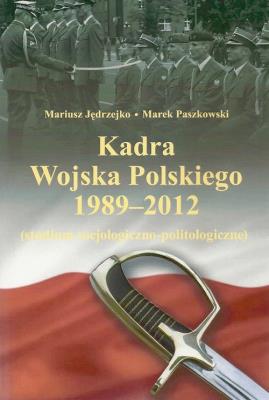 Okładka książki Kadra Wojska Polskiego 1989-2012