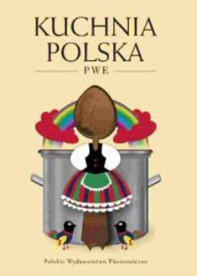 Kuchnia Polska PWE. Autor:   Praca zbiorowa. SmakLiter.pl Okładka książki Kuchnia Polska PWE