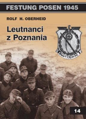 Leutnanci z Poznania. Autor: Oberheid Rolf H.. SmakLiter.pl Okładka książki Leutnanci z Poznania