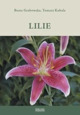 Lilie ZYSK. Autor: Grabowska Beata, Kubala Tomasz. SmakLiter.pl Okładka książki Lilie ZYSK