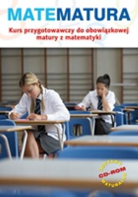 Matematura Kurs przyg. do obow. matury GWO. Autor: M. Dobrowolska, M. Karpiński, J. Lech. SmakLiter.pl Okładka książki Matematura Kurs przyg. do obow. matury GWO