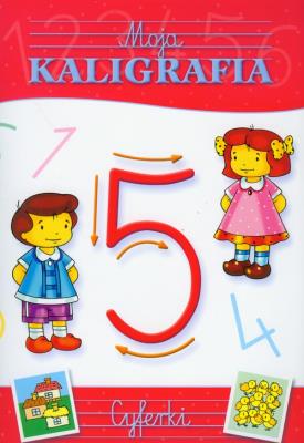 Moja kaligrafia - cyferki. Autor:   Praca zbiorowa. SmakLiter.pl Okładka książki Moja kaligrafia - cyferki