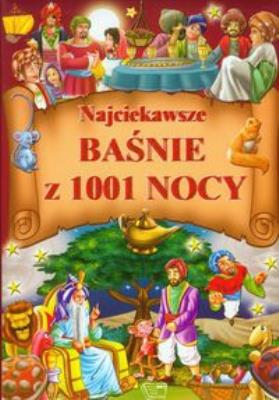 Okładka książki Najciekawsze baśnie z 1001 nocy