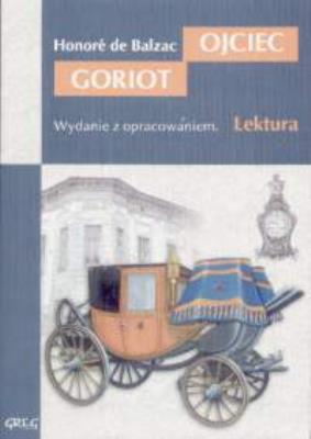 Okładka książki Ojciec Goriot z oprac. GREG