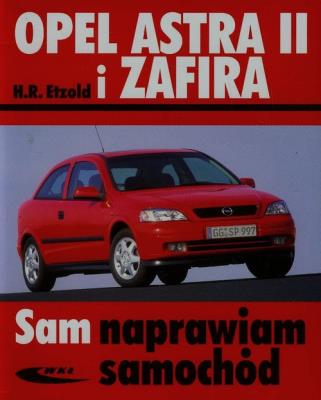 Opel Astra II i Zafira wyd. 2011. Autor: Hans-Rüdiger Etzold. SmakLiter.pl Okładka książki Opel Astra II i Zafira wyd. 2011
