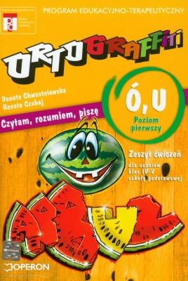 Ortograffiti SP U-Ó Poziom 1 OPERON. Autor: Chwastniewska Danuta, Renata Czabaj. SmakLiter.pl Okładka książki Ortograffiti SP U-Ó Poziom 1 OPERON