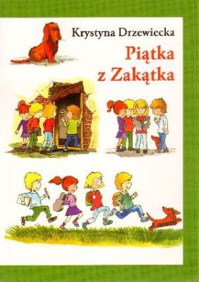 Okładka książki Piątka z Zakątka - Krystyna Drzewiecka w.2009
