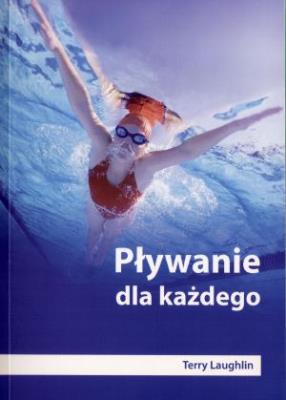 Pływanie dla każdego. Autor: Laughlin Terry. SmakLiter.pl Okładka książki Pływanie dla każdego