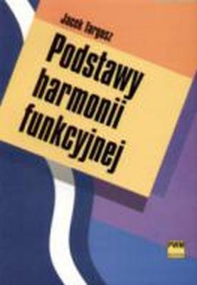 Podstawy harmonii funkcyjnej PWM. Autor: Jacek Targosz. SmakLiter.pl Okładka książki Podstawy harmonii funkcyjnej PWM