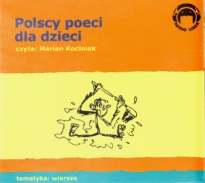 Polscy Poeci Dla Dzieci. Wiersze Audio CD - Audiobook. Autor:   Praca zbiorowa. SmakLiter.pl Okładka książki Polscy Poeci Dla Dzieci. Wiersze Audio CD - Audiobook