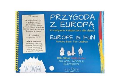 Przygoda z Europą. Kreatywna książeczka dla dzieci. Autor: Opracowanie zbiorowe. SmakLiter.pl Okładka książki Przygoda z Europą. Kreatywna książeczka dla dzieci