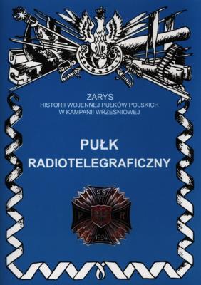 Pułk Radiotelegraficzny. Autor: Pakuła Mirosław. SmakLiter.pl Okładka książki Pułk Radiotelegraficzny