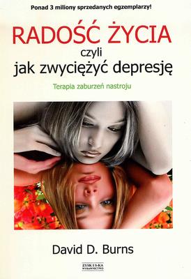 Radość życia - Burns David D.. Autor: David D. Burns. SmakLiter.pl Okładka książki Radość życia - Burns David D.