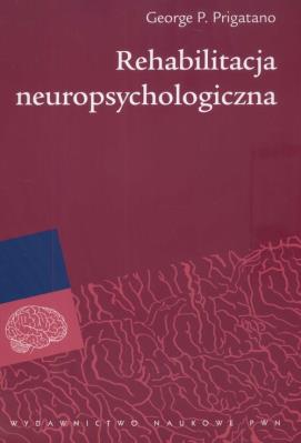 Okładka książki Rehabilitacja neuropsychologiczna