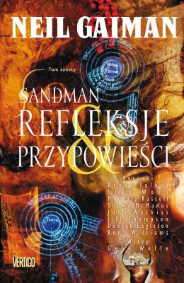 Sandman II edycja. Refleksje i przypowieści tom 6. Autor: Gaiman Neil. SmakLiter.pl Okładka książki Sandman II edycja. Refleksje i przypowieści tom 6